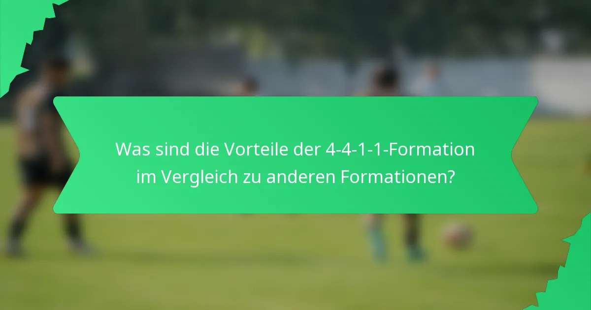 Was sind die Vorteile der 4-4-1-1-Formation im Vergleich zu anderen Formationen?